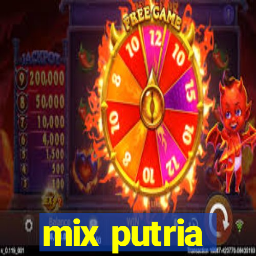 mix putria